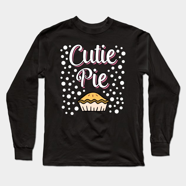 Cutie Pie ( Pie Day ) Long Sleeve T-Shirt by Ibrahim241